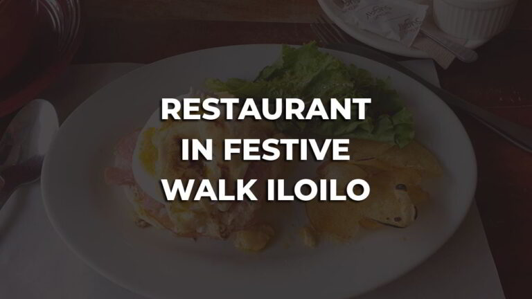 best restaurant in festive walk iloilo philippines