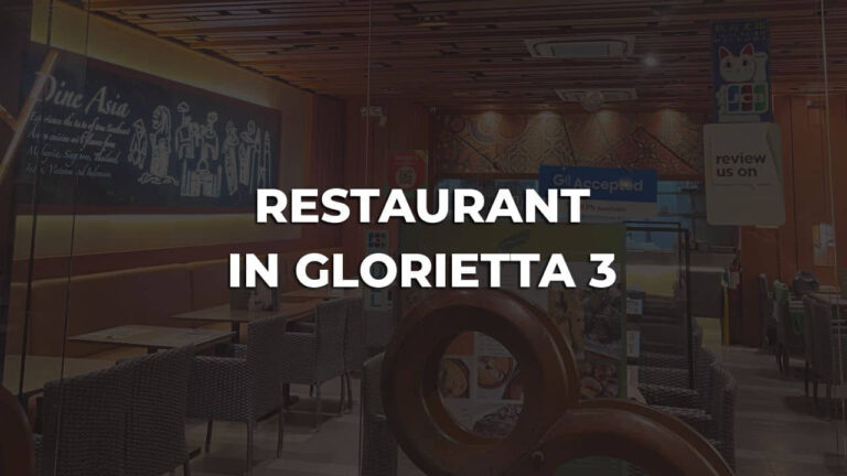 tastiest & best restaurant in glorietta 3 philippines