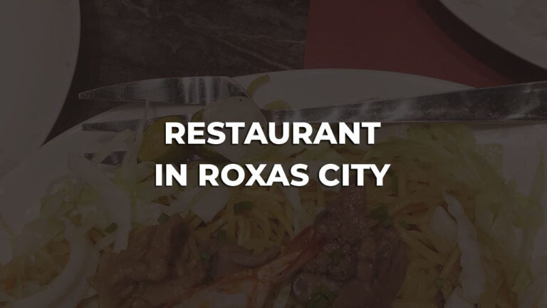 best restaurant in roxas city philippines you should try