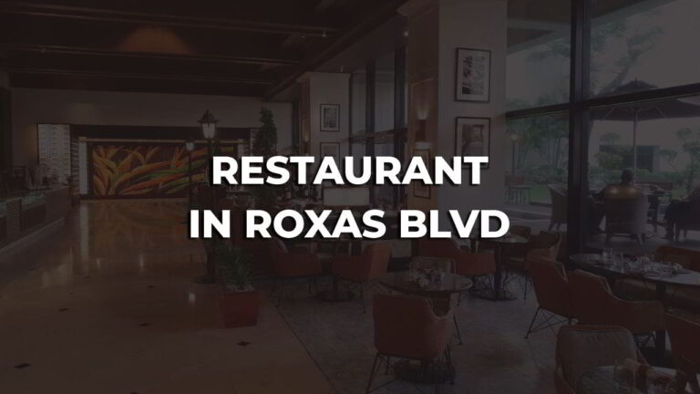 comfortable & best restaurant in roxas blvd philippines