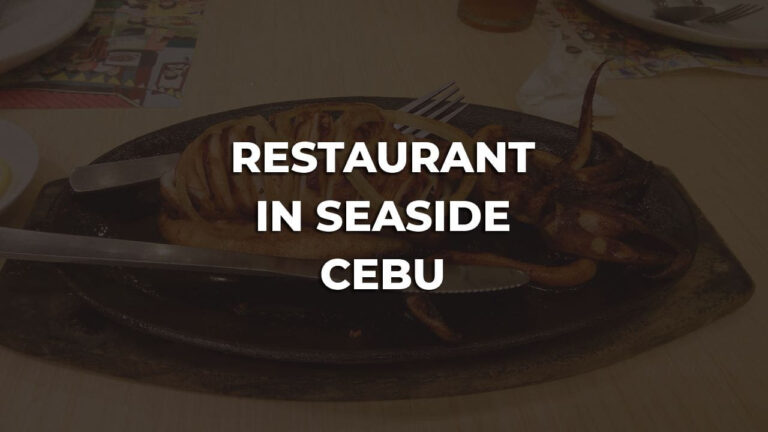 favorite & best restaurant in seaside cebu philippines