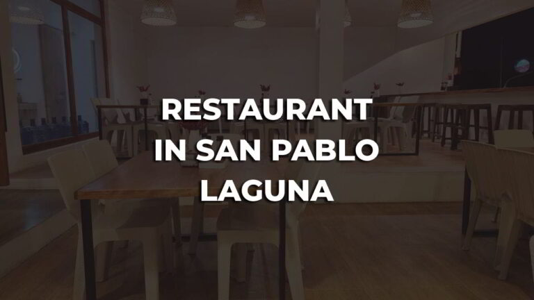 restaurant in san pablo laguna philippines you must visit