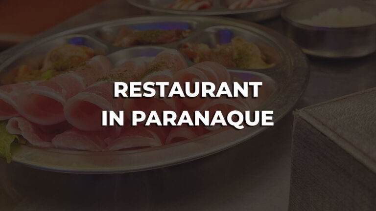 tastiest & best restaurant in paranaque philippines