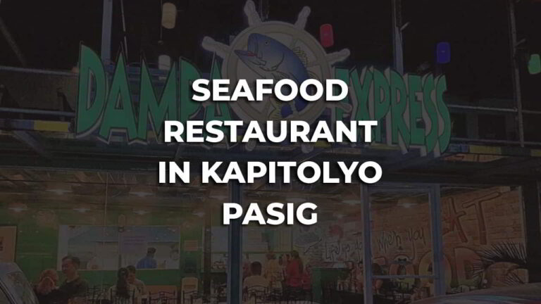 best seafood restaurant in kapitolyo pasig philippines