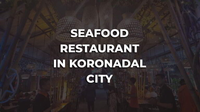 best seafood restaurant in koronadal city philippines