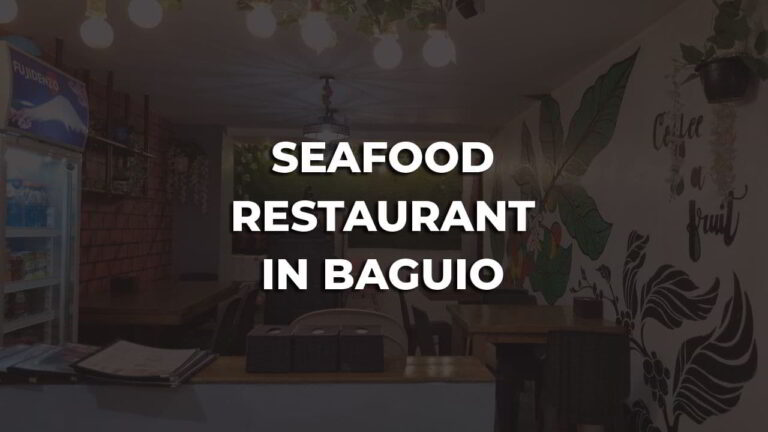 seafood restaurant in baguio philippines you must try