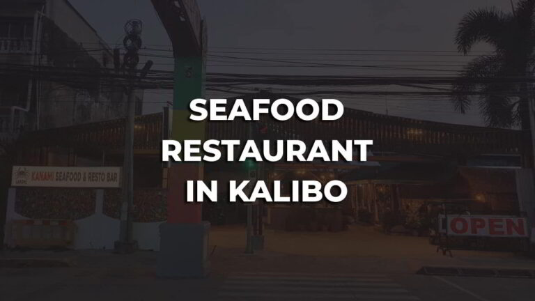 seafood restaurant in kalibo philippines you can't miss