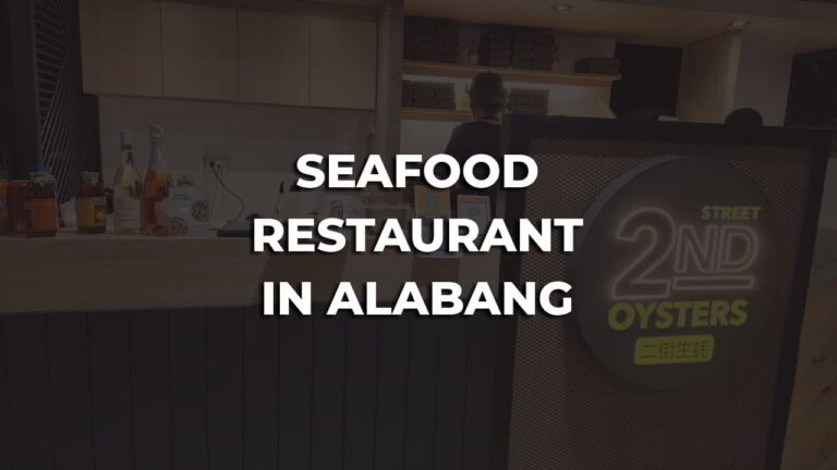 tastiest & best seafood restaurant in alabang philippines