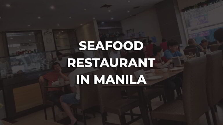 tastiest & best seafood restaurant in manila philippines