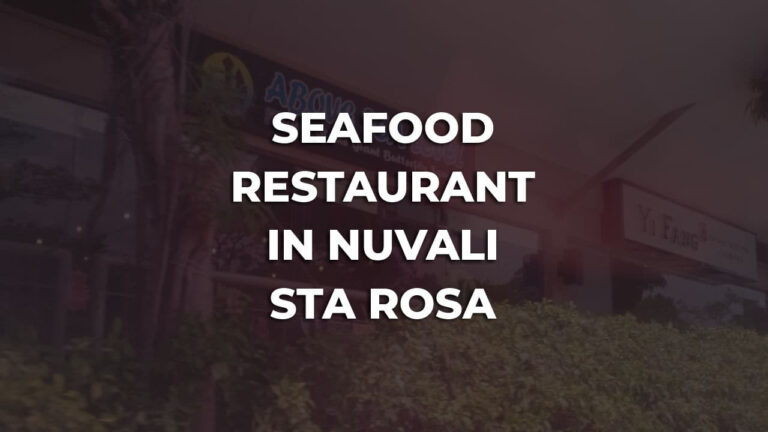 best seafood restaurant in nuvali sta rosa philippines