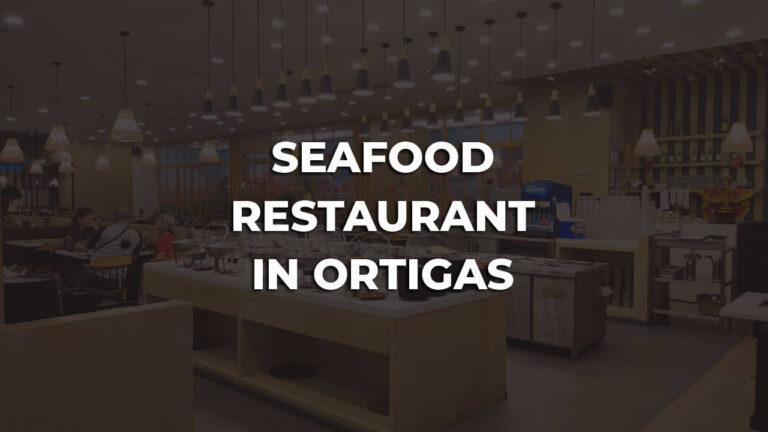 favorite seafood restaurant in ortigas philippines