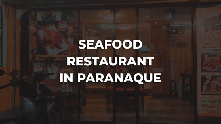 seafood restaurant in paranaque philippines can't miss