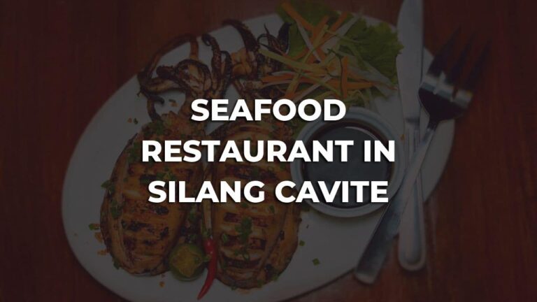 best seafood restaurant in silang cavite philippines