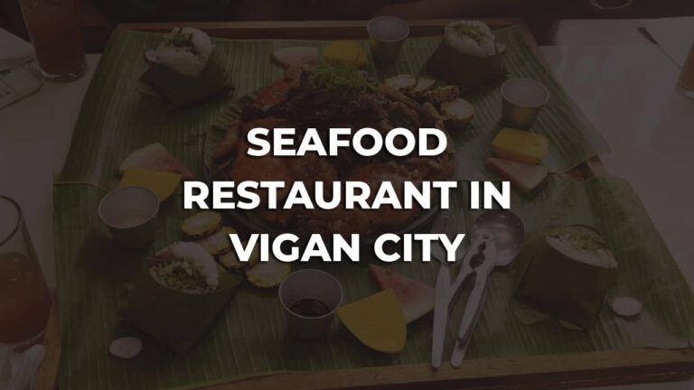 best service seafood restaurant in vigan city philippines