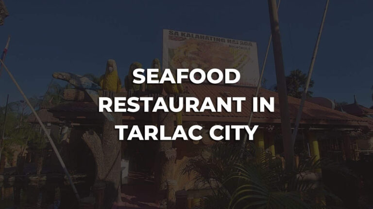 tastiest seafood restaurant in tarlac city philippines